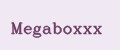 Megaboxxx
