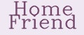 Home Friend