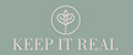 KEEP IT REAL