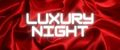 Luxury night