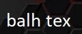 Balh tex
