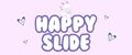 Happy Slide
