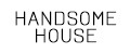 Handsome House
