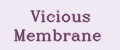Vicious Membrane