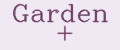 Garden +