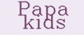 Papa kids