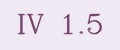 IV 1.5
