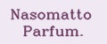 Nasomatto Parfum.