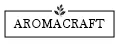 AROMACRAFT