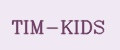 TIM-KIDS