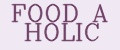 Food a Holic