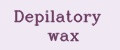 Depilatory Wax