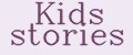 Kids stories