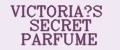 VICTORIA’S SECRET PARFUME