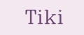Tiki