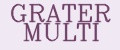 GRATER MULTI