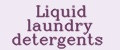 Liquid laundry detergents