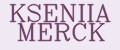 KSENIIA MERCK