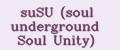 suSU (soul underground Soul Unity)