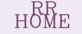 RR HOME