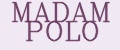 MADAM POLO