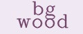 bg wood