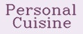 Personal Cuisine
