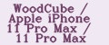 WoodCube / Apple iPhone 11 Pro Max / 11 Pro Max