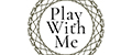 Play with me