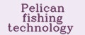 PELICAN fishing technology