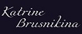 KATRINE BRUSNIKINA
