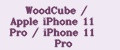 WoodCube / Apple iPhone 11 Pro / iPhone 11 Pro