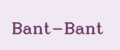 Bant-Bant
