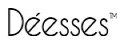 DEESSES