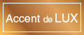 Accent de LUX
