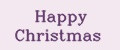 Happy Christmas
