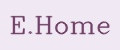 E.Home
