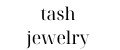 tash jewelry