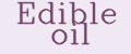 Edible oil