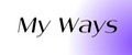 My Ways