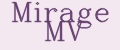 Mirage MV