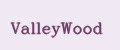 ValleyWood
