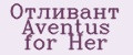 Аналитика бренда Отливант Aventus for Her на Wildberries