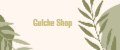 Gulche Shop