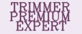 TRIMMER PREMIUM EXPERT
