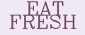 EAT FRESH