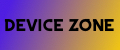 DEVICE ZONE