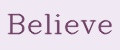 Believe