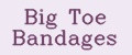 Big Toe Bandages