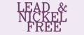 LEAD&NICKEL FREE